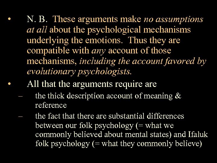  • N. B. These arguments make no assumptions at all about the psychological