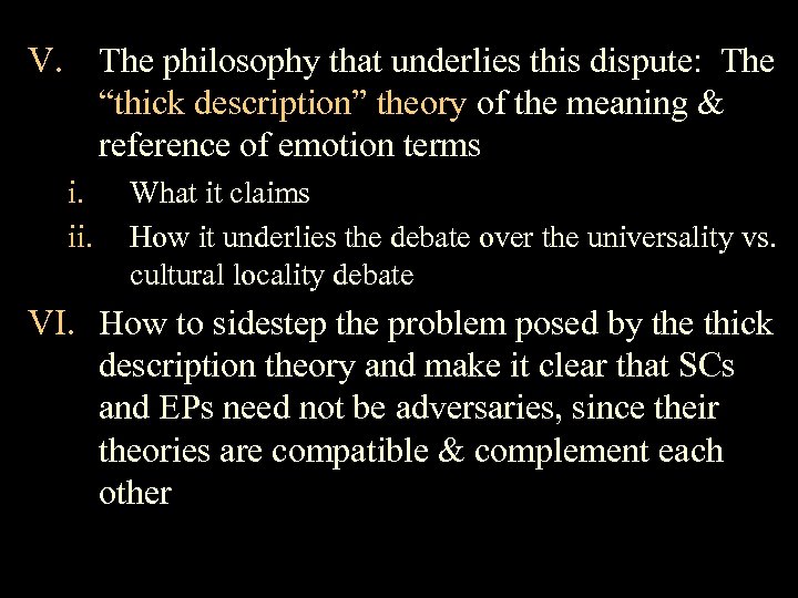 V. The philosophy that underlies this dispute: The “thick description” theory of the meaning