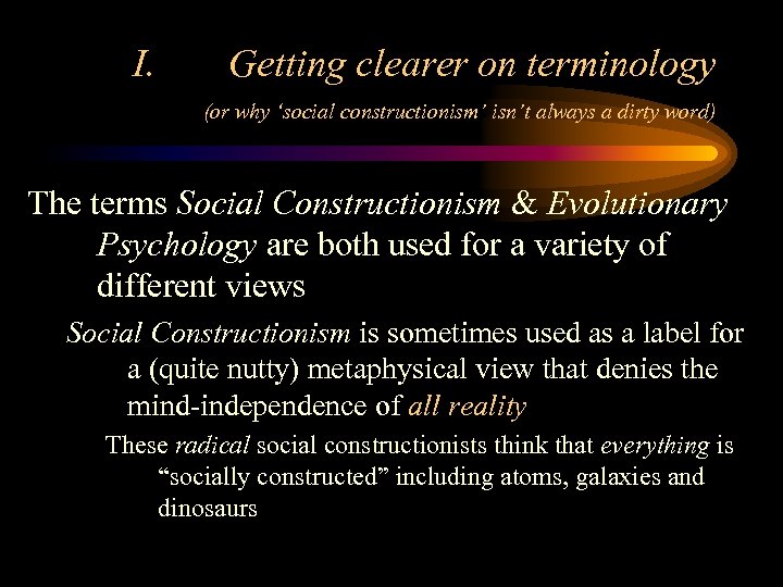 I. Getting clearer on terminology (or why ‘social constructionism’ isn’t always a dirty word)