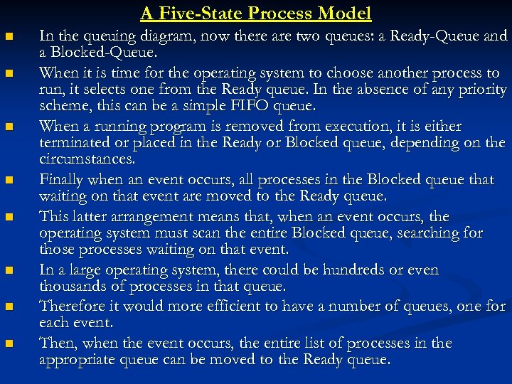 A Five-State Process Model n n n n In the queuing diagram, now there