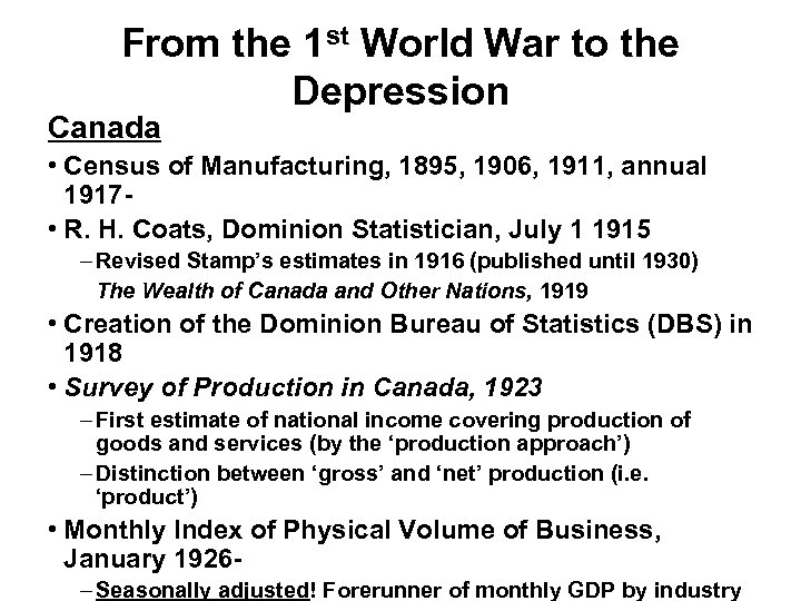 From the 1 st World War to the Depression Canada • Census of Manufacturing,