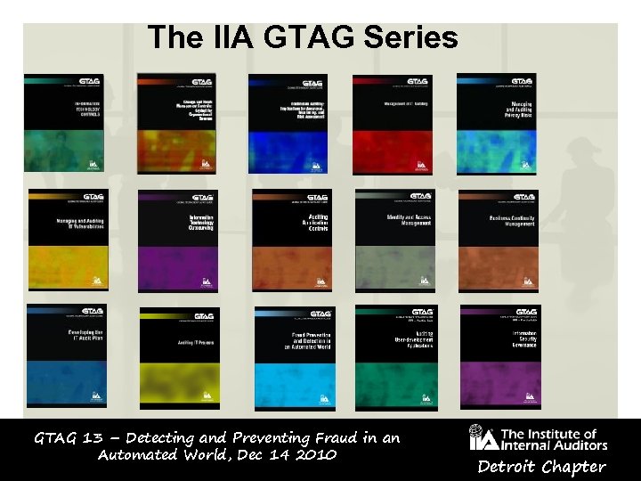 The IIA GTAG Series GTAG 13 – Detecting and Preventing Fraud in an Automated