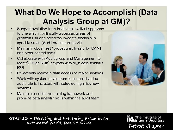 What Do We Hope to Accomplish (Data Analysis Group at GM)? • • •