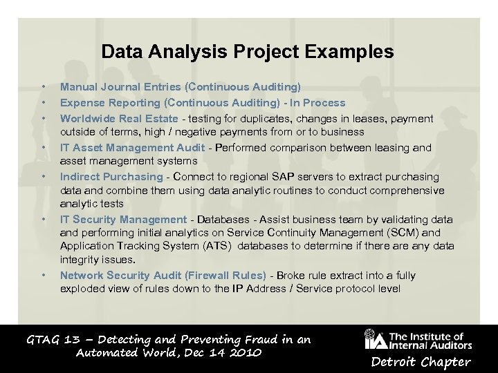 Data Analysis Project Examples • • Manual Journal Entries (Continuous Auditing) Expense Reporting (Continuous