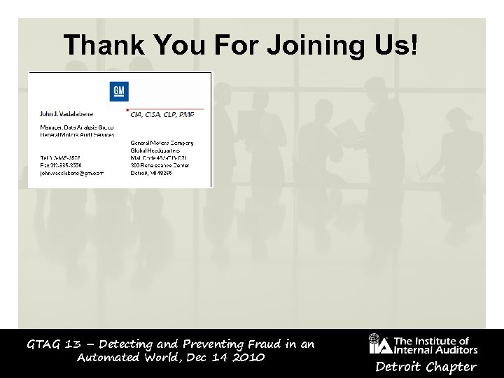 Thank You For Joining Us! GTAG 13 – Detecting and Preventing Fraud in an