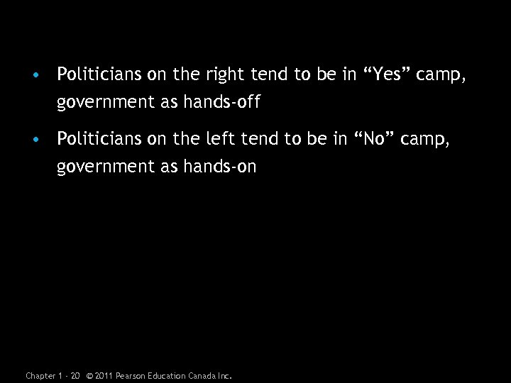  • Politicians on the right tend to be in “Yes” camp, government as