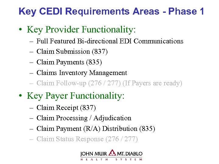 Key CEDI Requirements Areas - Phase 1 • Key Provider Functionality: – – –