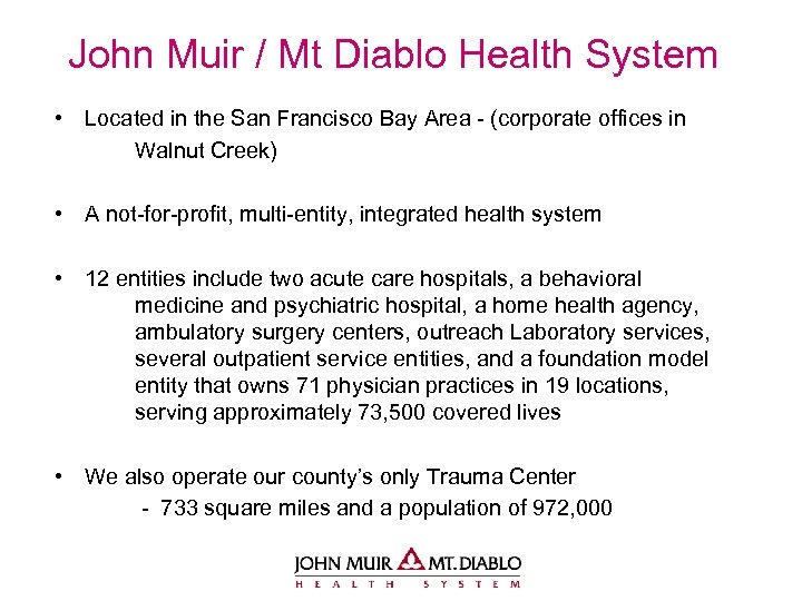 John Muir / Mt Diablo Health System • Located in the San Francisco Bay