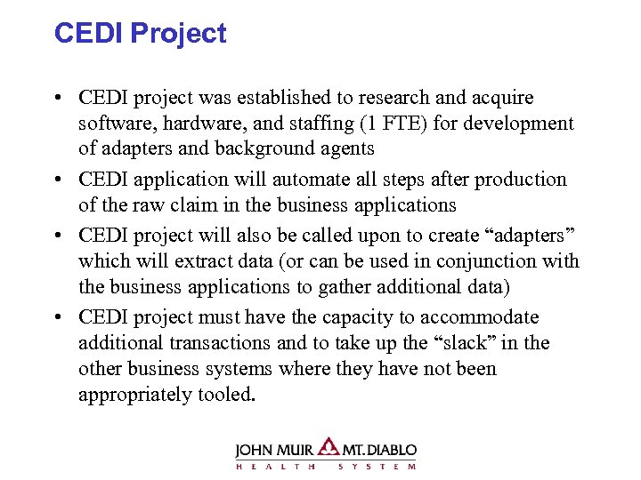 CEDI Project • CEDI project was established to research and acquire software, hardware, and
