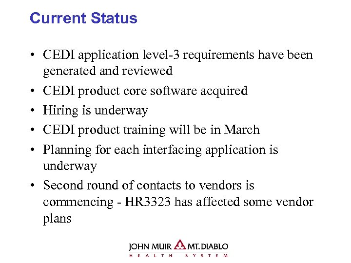 Current Status • CEDI application level-3 requirements have been generated and reviewed • CEDI