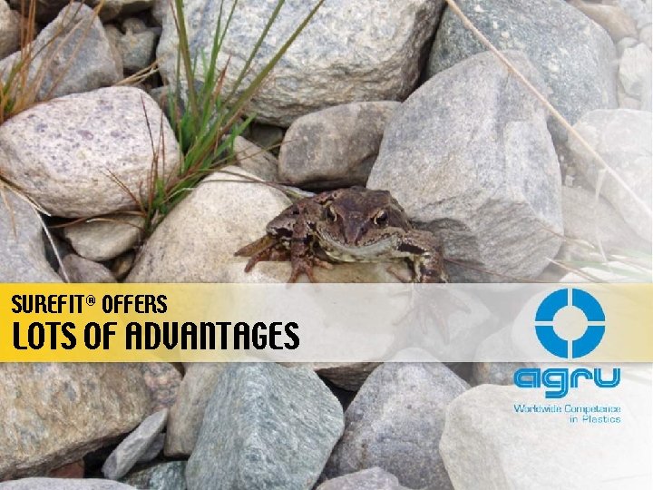 SUREFIT® OFFERS LOTS OF ADVANTAGES 