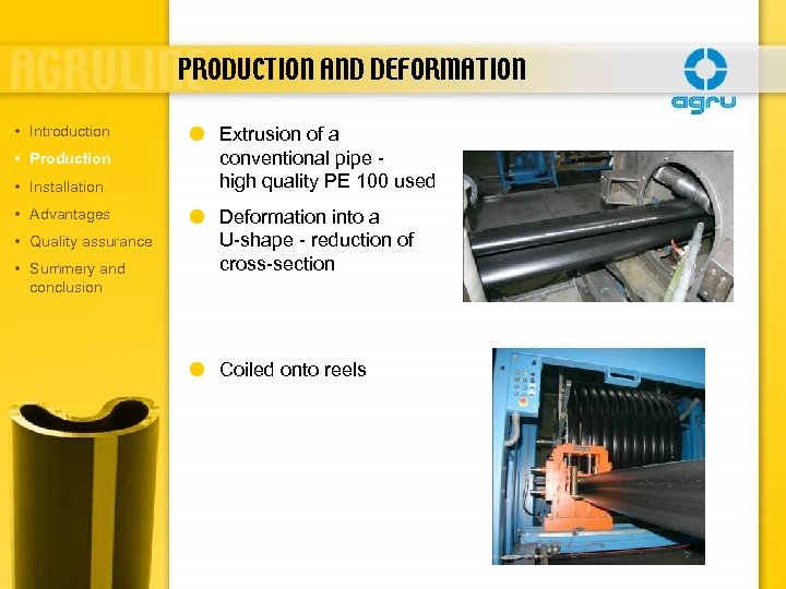 PRODUCTION AND DEFORMATION • Introduction • Production • Installation • Advantages • Quality assurance