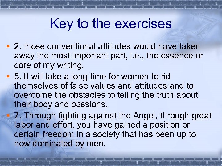 Key to the exercises § 2. those conventional attitudes would have taken away the