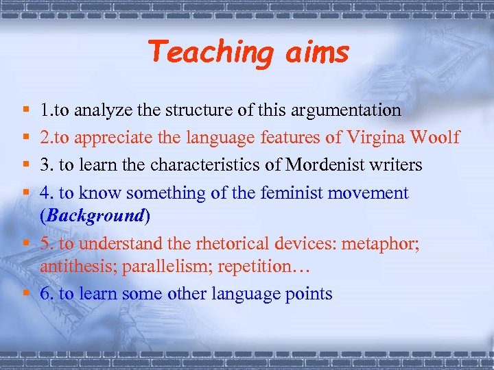 Teaching aims § § 1. to analyze the structure of this argumentation 2. to