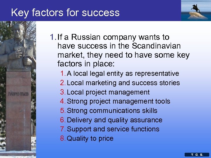 Key factors for success 1. If a Russian company wants to have success in