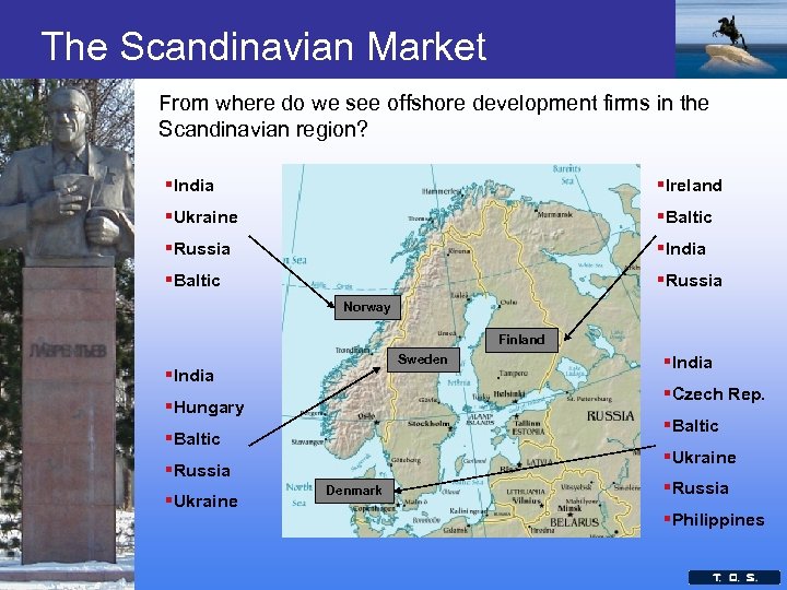 The Scandinavian Market From where do we see offshore development firms in the Scandinavian