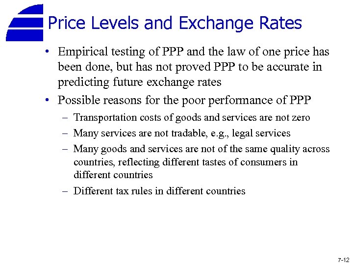 Price Levels and Exchange Rates • Empirical testing of PPP and the law of