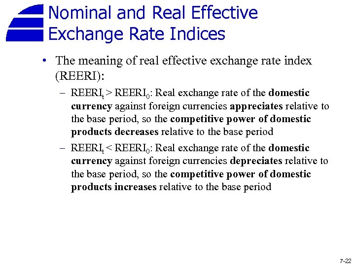 Nominal and Real Effective Exchange Rate Indices • The meaning of real effective exchange