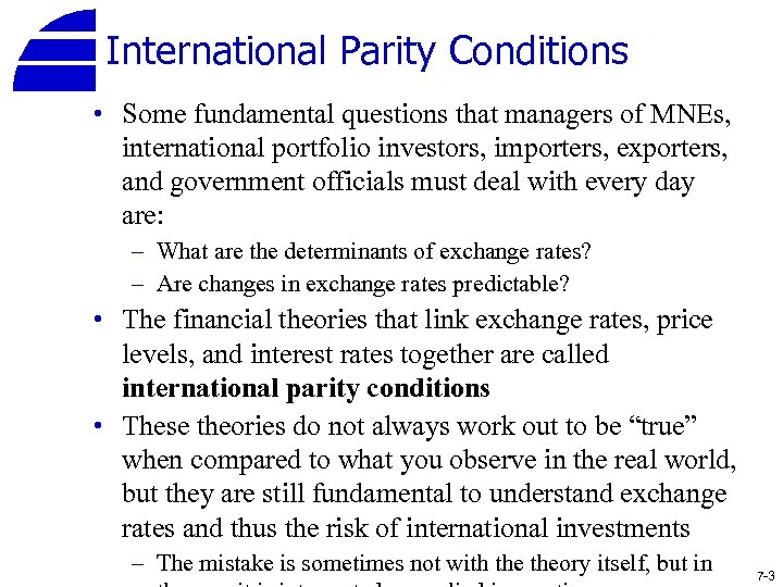International Parity Conditions • Some fundamental questions that managers of MNEs, international portfolio investors,