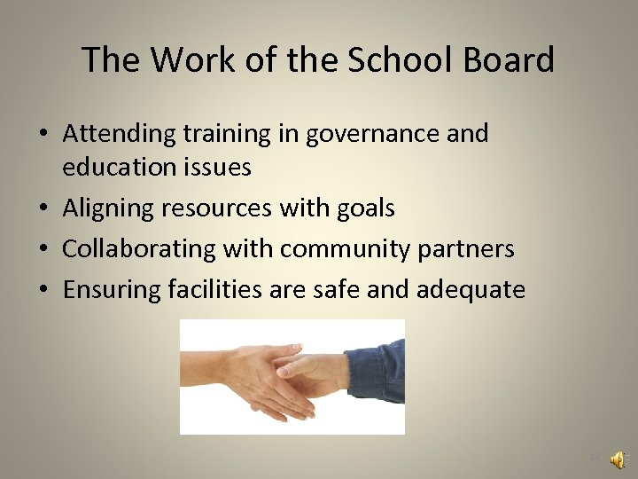 The Work of the School Board • Attending training in governance and education issues