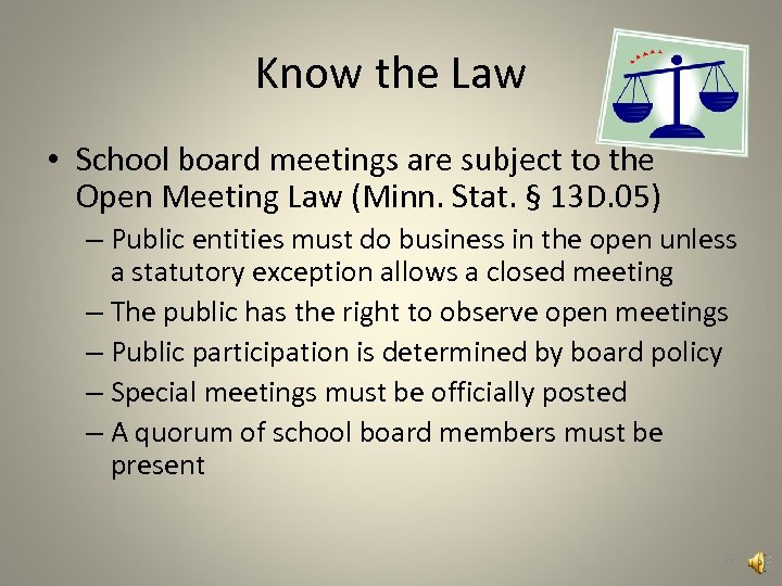 Know the Law • School board meetings are subject to the Open Meeting Law