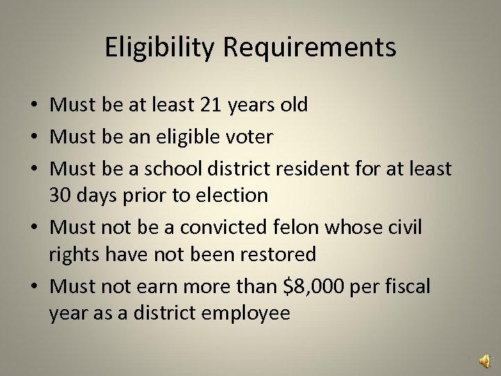 Eligibility Requirements • Must be at least 21 years old • Must be an