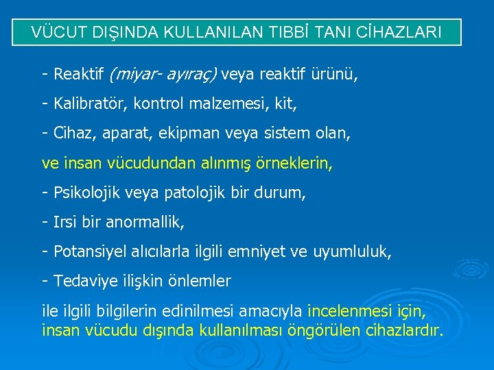VÜCUT DIŞINDA KULLANILAN TIBBİ TANI CİHAZLARI - Reaktif (miyar- ayıraç) veya reaktif ürünü, -