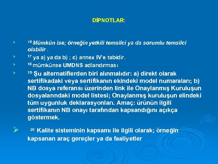 DİPNOTLAR: Ø 16 Mümkün Ø olabilir. 17 ya a) ya da b) ; c)