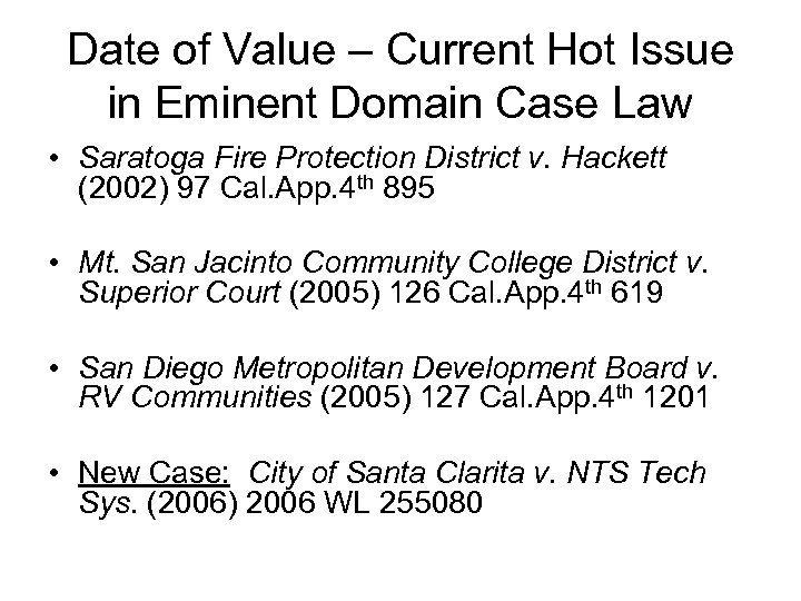Date of Value – Current Hot Issue in Eminent Domain Case Law • Saratoga