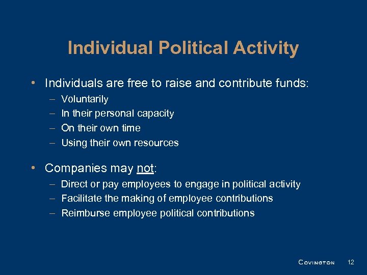 Individual Political Activity • Individuals are free to raise and contribute funds: – –