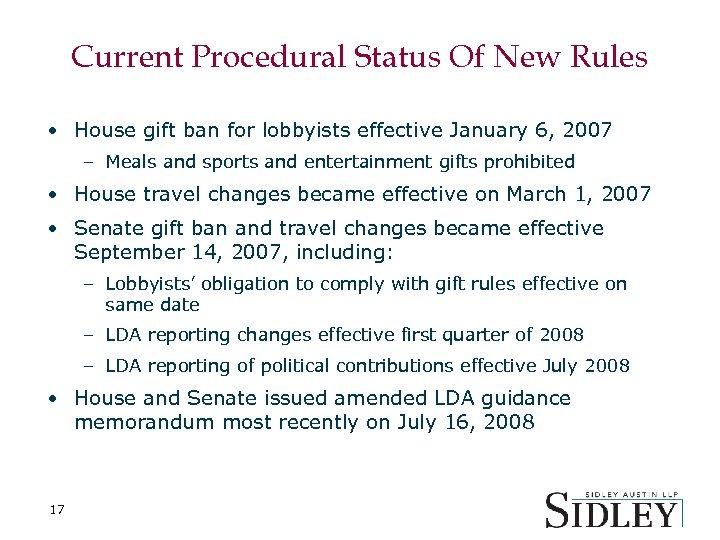 Current Procedural Status Of New Rules • House gift ban for lobbyists effective January