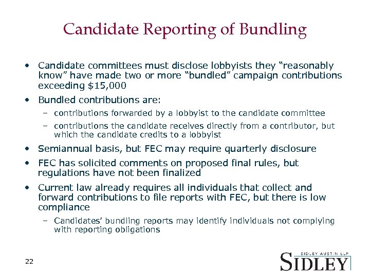 Candidate Reporting of Bundling • Candidate committees must disclose lobbyists they “reasonably know” have