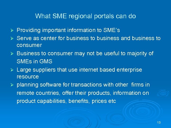 What SME regional portals can do Ø Ø Ø Providing important information to SME’s