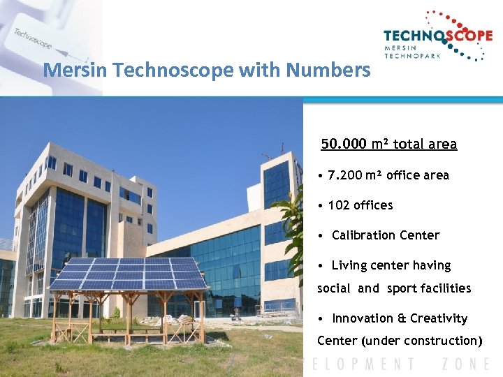 Mersin Technoscope with Numbers 50. 000 m² total area • 7. 200 m² office