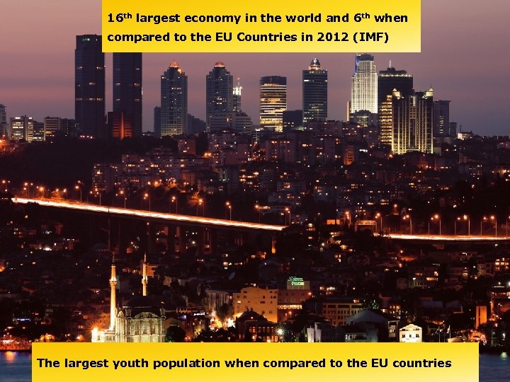 16 th largest economy in the world and 6 th when compared to the