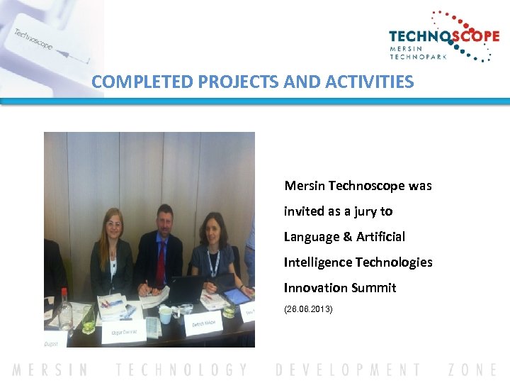 COMPLETED PROJECTS AND ACTIVITIES Mersin Technoscope was invited as a jury to Language &