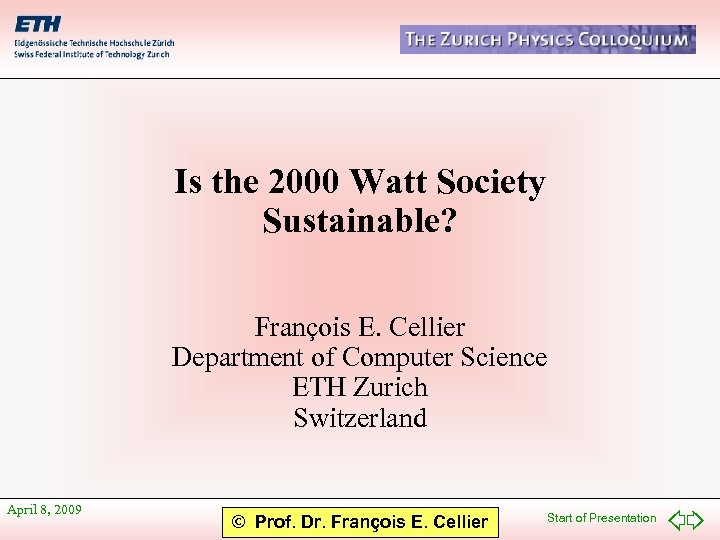 Is the 2000 Watt Society Sustainable? François E. Cellier Department of Computer Science ETH