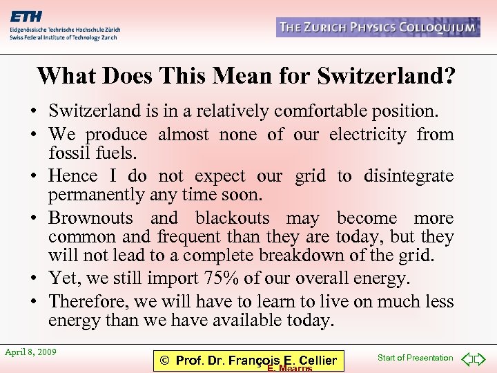 What Does This Mean for Switzerland? • Switzerland is in a relatively comfortable position.