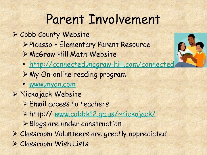 Parent Involvement Ø Cobb County Website Ø Picasso – Elementary Parent Resource Ø Mc.