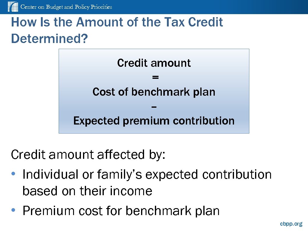 Center on Budget and Policy Priorities How Is the Amount of the Tax Credit