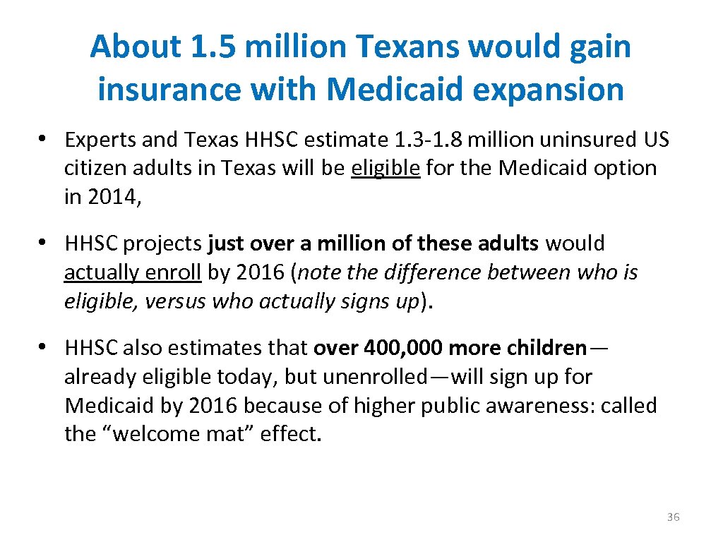 About 1. 5 million Texans would gain insurance with Medicaid expansion • Experts and