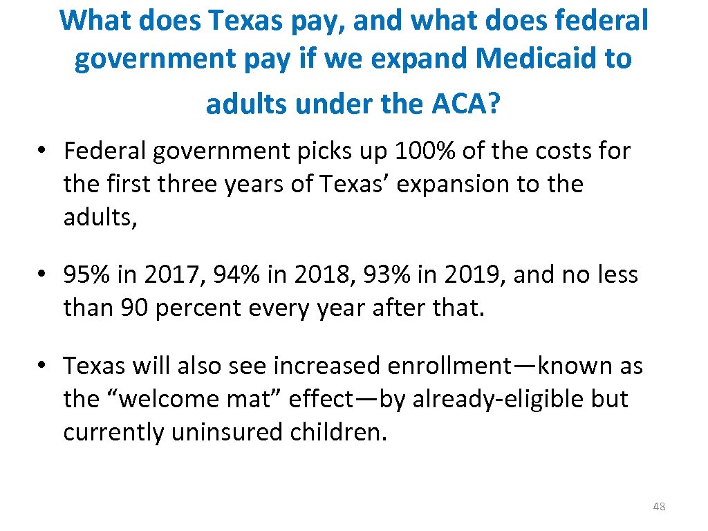 What does Texas pay, and what does federal government pay if we expand Medicaid