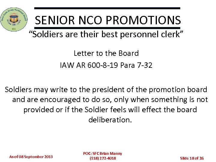 SENIOR NCO PROMOTIONS “Soldiers are their best personnel clerk” Letter to the Board IAW