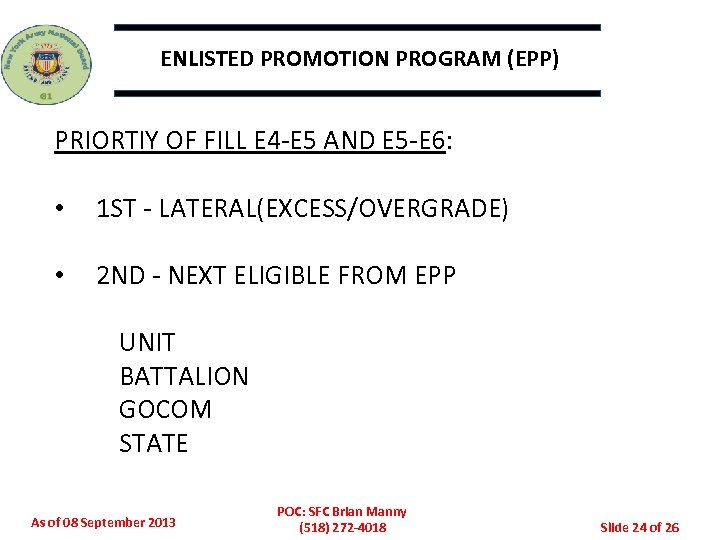 ENLISTED PROMOTION PROGRAM (EPP) PRIORTIY OF FILL E 4 -E 5 AND E 5