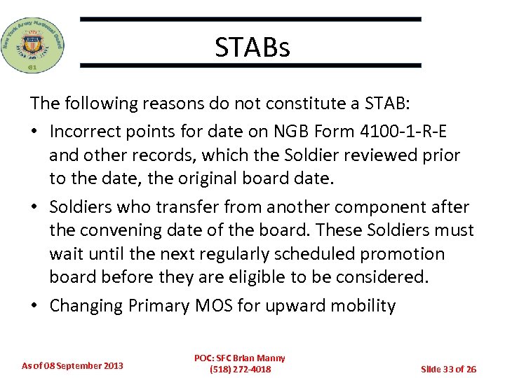 STABs The following reasons do not constitute a STAB: • Incorrect points for date