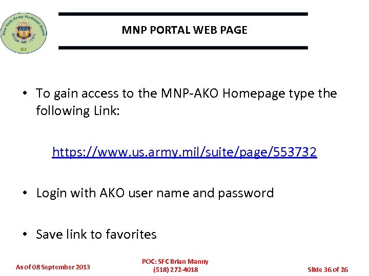 MNP PORTAL WEB PAGE • To gain access to the MNP-AKO Homepage type the