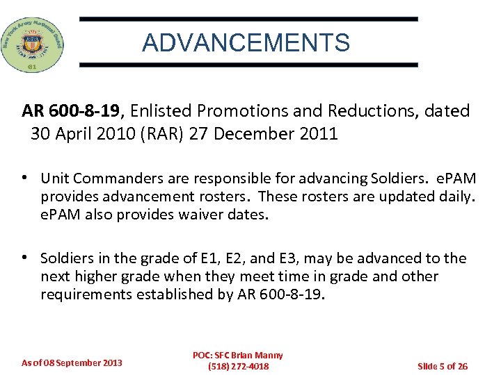 ADVANCEMENTS AR 600 -8 -19, Enlisted Promotions and Reductions, dated 30 April 2010 (RAR)