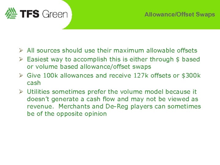 Allowance/Offset Swaps Ø All sources should use their maximum allowable offsets Ø Easiest way