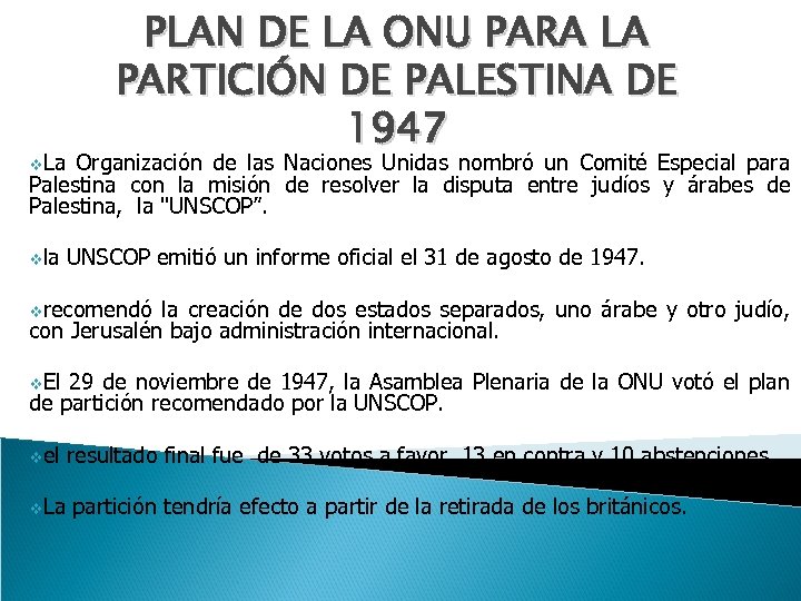 v. La PLAN DE LA ONU PARA LA PARTICIÓN DE PALESTINA DE 1947 Organización