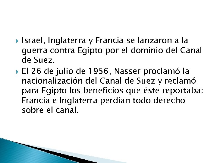  Israel, Inglaterra y Francia se lanzaron a la guerra contra Egipto por el